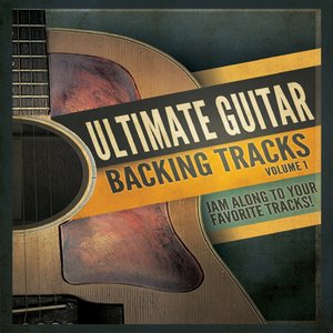 Ultimate Guitar Backing Tracks, Vol. 1 (Jam Along to Your Favourite Tracks!)