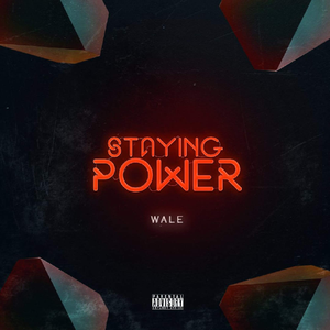 Wale - Staying Power - Zortam Music