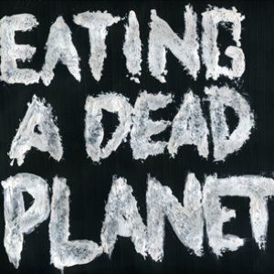 Eating A Dead Planet