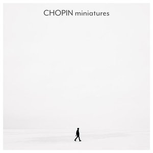 Chopin - Miniatures