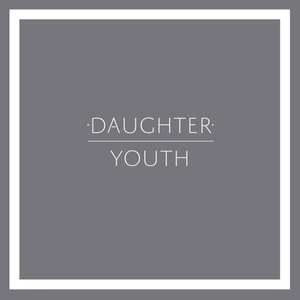 Daughter - Our Floating Images Of Youth [disc 1] - Zortam Music