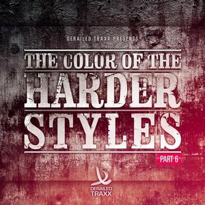 The Color Of The Harder Styles (Part 6)