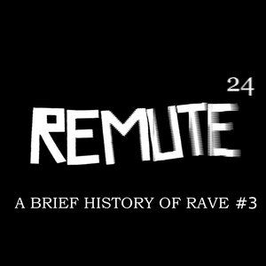 A Brief History of Rave #3