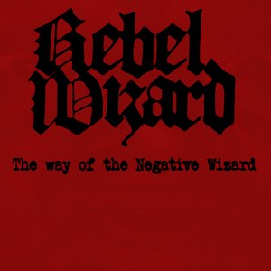 The way of the Negative Wizard EP