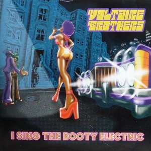 I Sing the Booty Electric