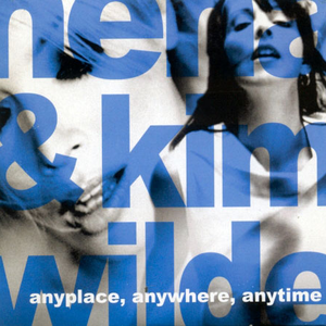 Nena & Kim Wilde - Anyplace, Anywhere, Anytime - Zortam Music