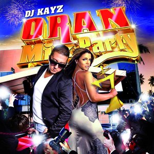 DJ Kayz : Oran Mix Party, Vol. 7 (feat. Kader Japoni)