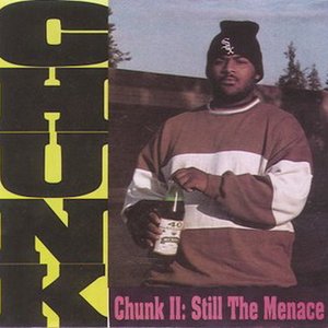 Chunk II: Still The Menace