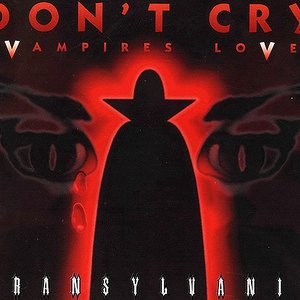 Don't Cry (Vampire's Love)