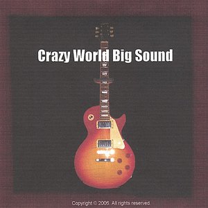 Crazy World Big Sound