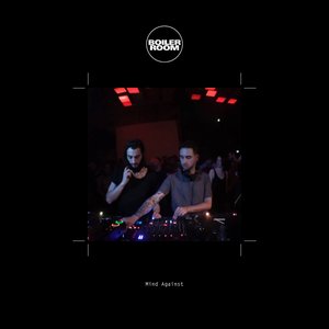 Boiler Room: Mind Against in Berlin, May 20, 2015 (DJ Mix)