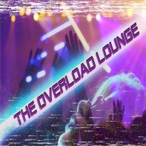 The Overload Lounge Official Soundtrack