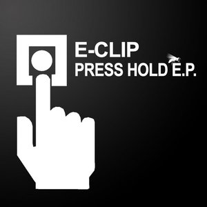 Press Hold E.P.
