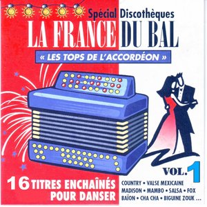 La France du bal vol.1 (Les tops de l'accordéon)