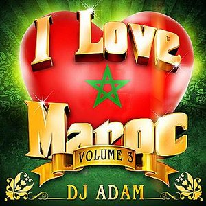 I Love Maroc Vol 3