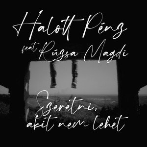 Szeretni akit nem lehet (feat. Rúzsa Magdi) - Single