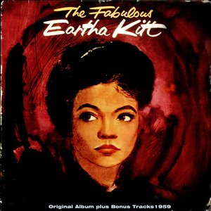 The Fabulous Eartha Kitt (Original Album Plus Bonus Tracks 1962)