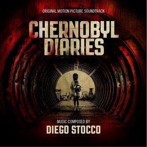 Chernobyl Diaries (Original Motion Picture Soundtrack)