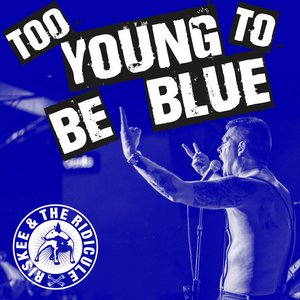 Too Young To Be Blue