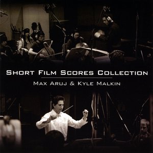 Max Aruj & Kyle Malkin - Short Film Scores Collection