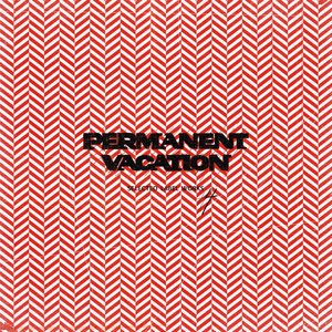 Permanent Vacation: Selected Label Works 4