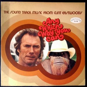 The Sound Track Music From Clint Eastwood's Any Which Way You Can