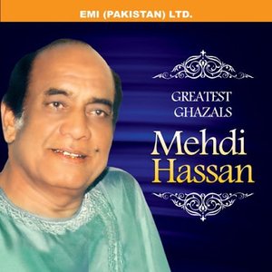 Mehdi Hassan - Greatest Ghazals