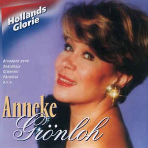 Hollands Glorie - Anneke Grönloh