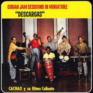 Cuban Jam Sessions in Miniature "Descargas"