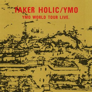 FAKER HOLIC YMO WORLD TOUR LIVE