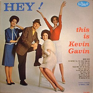 Hey! This Is Kevin Gavin