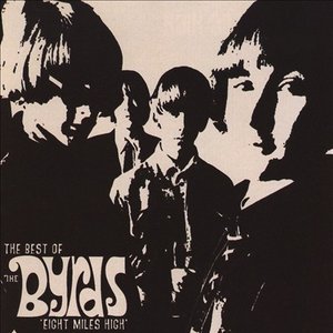 Eight Miles High - The Best of The Byrds