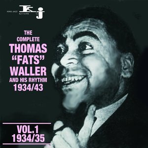 The Complete Tomas Fats Waller and His Rhythm 1934 - 1943, Vol.1