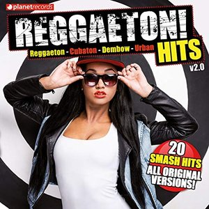 Reggaeton Hits V2.0 (Reggaeton - Cubaton - Dembow - 20 Urban Latin Hits)