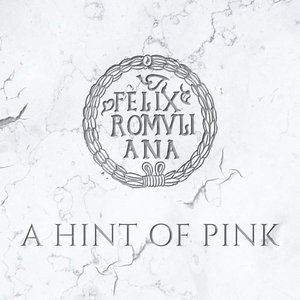A Hint of Pink (Live Felix Romuliana version) [Live Felix Romuliana version] - Single
