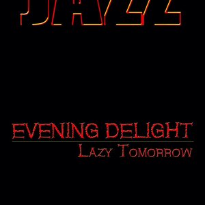 Lazy Tomorrow