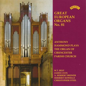 Great European Organs No. 81 / The Organ of Cirencester Parish Church