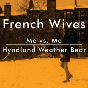 Me vs. Me / Hyndland Weather Bear - Single