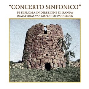 Concerto Sinfonico - Di Diploma in Direzione di Banda di Matthias van Nispen tot Pannerden