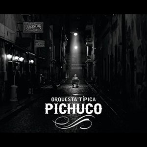 Orquesta Típica Pichuco