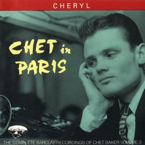 Chet In Paris Volume 3 (Cheryl)