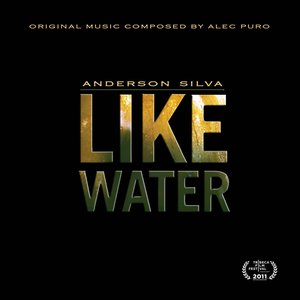 Anderson Silva: Like Water (Original Motion Picture Soundtrack)