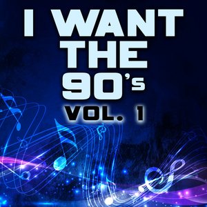 I Want the 90's, Vol. 1