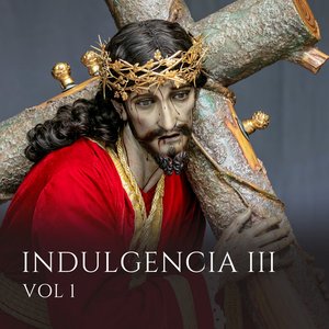 Indulgencia III Vol. 1