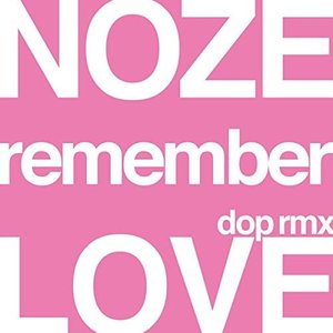 Remember Love Dop Remix