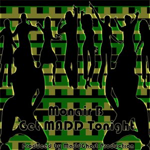 Get Madd Tonight