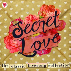 Secret Love - The Classic Love Song Collection (90 Classic songs and ballads)