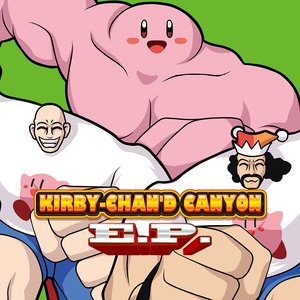 KIRBY-CHAN'D CANYON E.P.