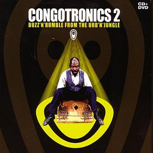 Congotronics 2: Buzz'n'Rumble From The Urb'n'Jungle