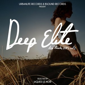 Deep Elite: Deep Tracks 2013, Vol. 2 (Selected By Jaques Le Noir)